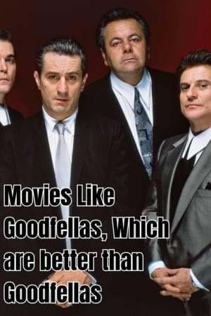 movies like goodfellas